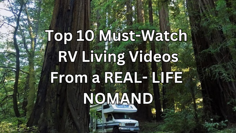 All Time TOP 10 RV Living Videos from a REAL Nomad: Expert Real Life Tips About Life on the Road