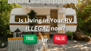 Is Living in an RV or Van REALLY Illegal Now?